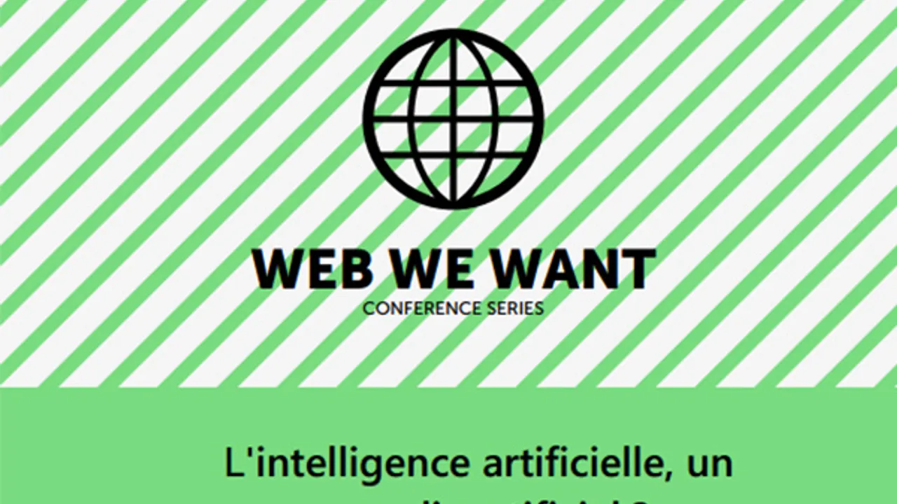 Conférence Web We Want : L'intelligence artificielle, un paradis artificiel ?