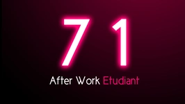 7  1  AFTER WORK ETUDIANT (Saison 2 au Saint)