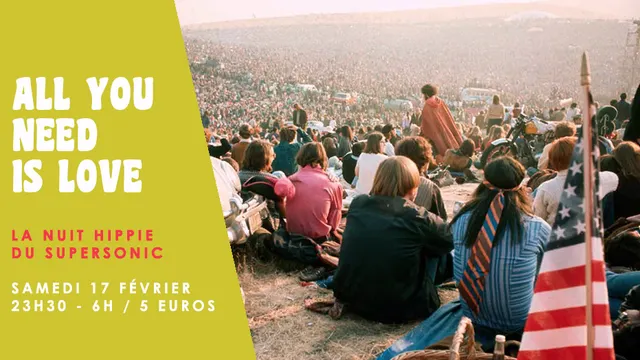 All You Need is Love // Nuit Hippie du Supersonic