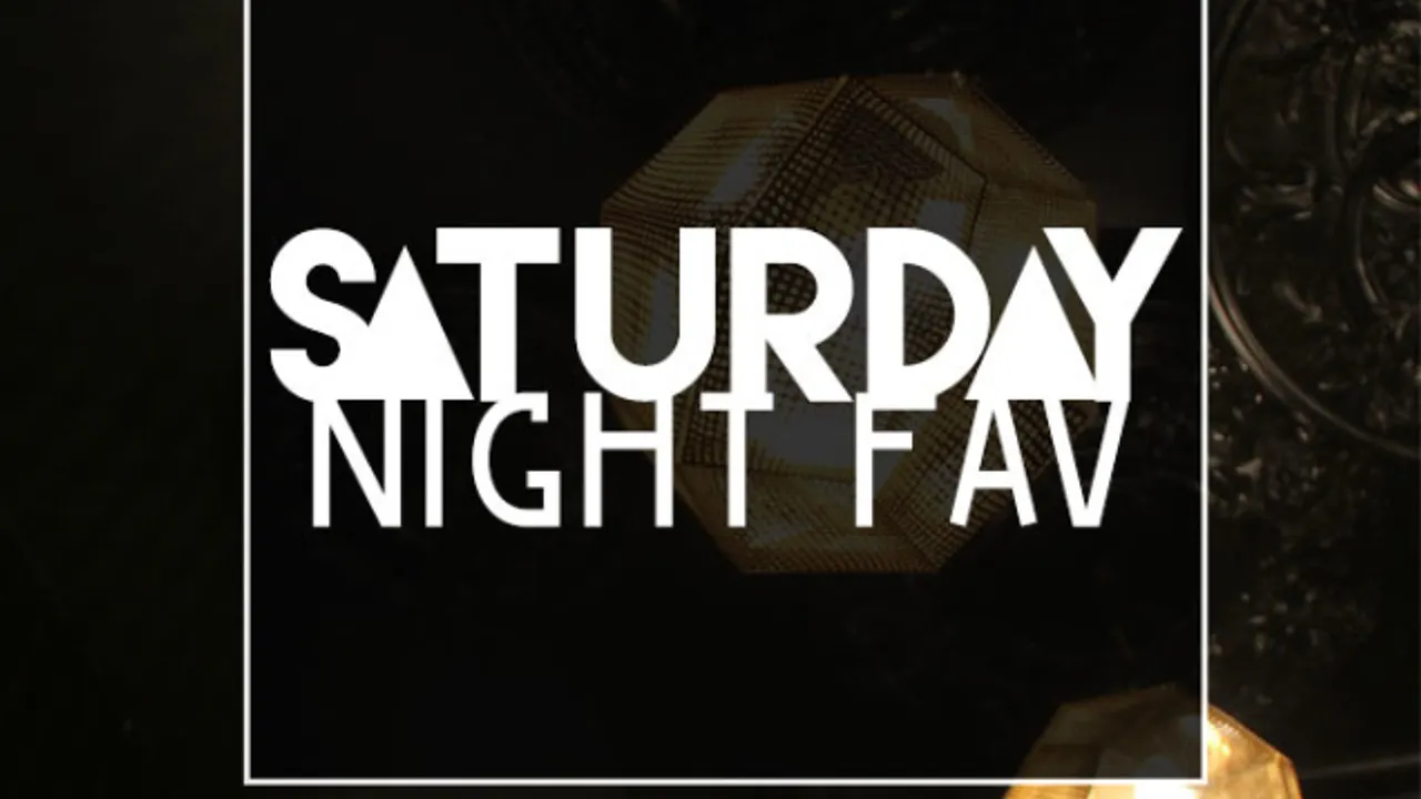 SATURDAY NIGHT FAV