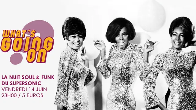 What's Going On? Nuit Soul & Funk du Supersonic