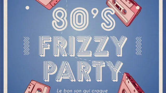 FRIZZY PARTY 80's