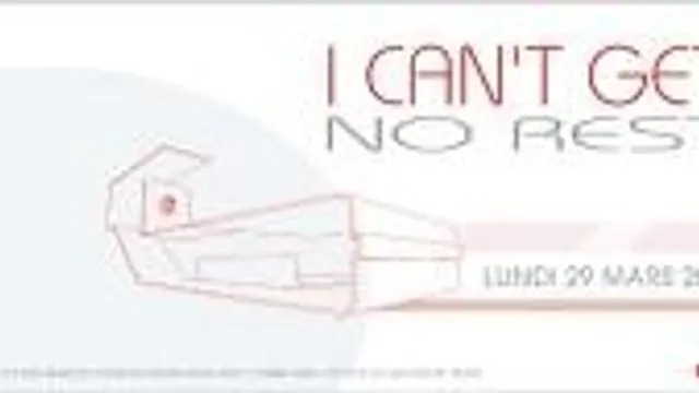 I Can't Get No Rest