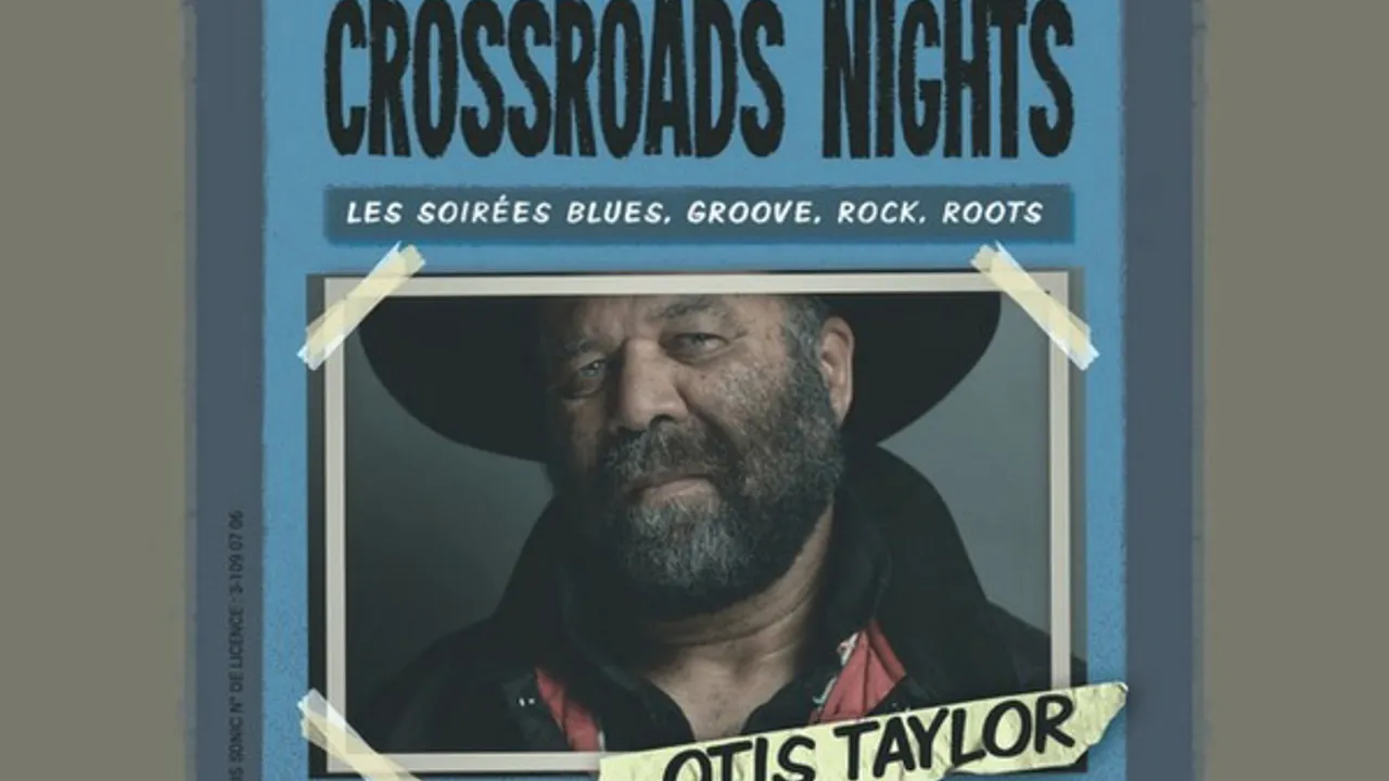 OTIS TAYLOR – Crossroads Nights #3