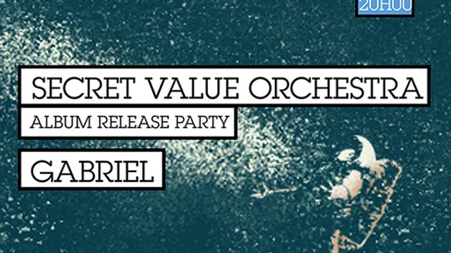 Secret Value Orchestra - Album Release Party - 11 mai _ Badaboum