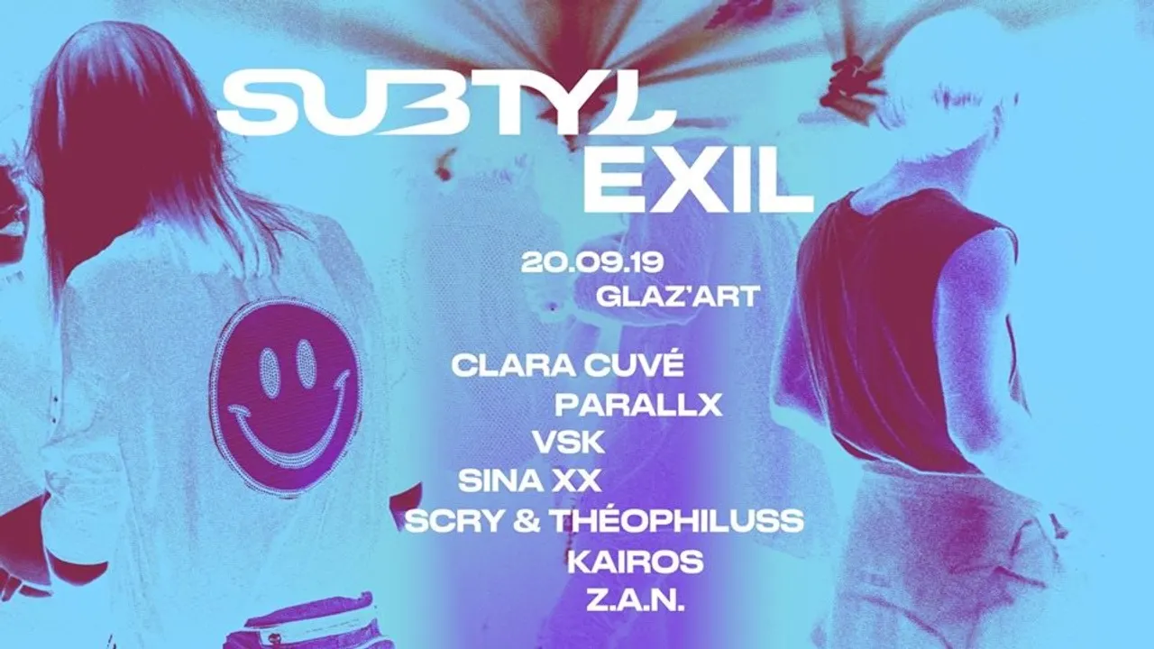 Exil x subtyl with Parallx, VSK, Clara Cuvé & More