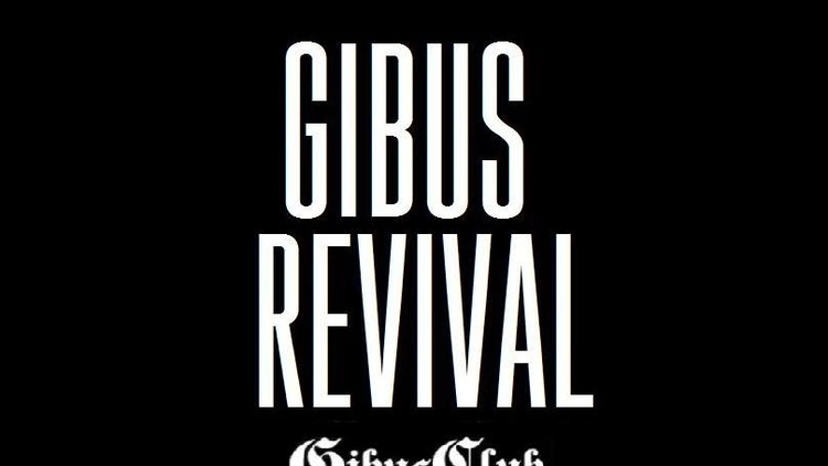 GIBUS REVIVAL
