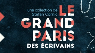 Le Grand Paris des écrivains
