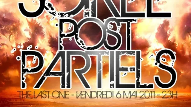 LA SOIREE POST PARTIEL 2011 - THE LAST ONE