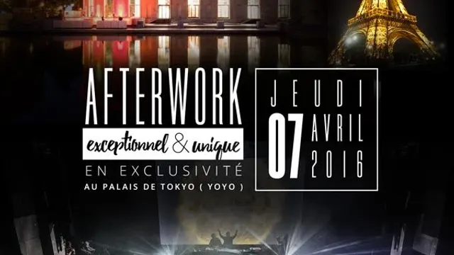AFTERWORK AU PALAIS DE TOKYO ( YOYO ) EXCEPTIONNEL & EXCLUSIF