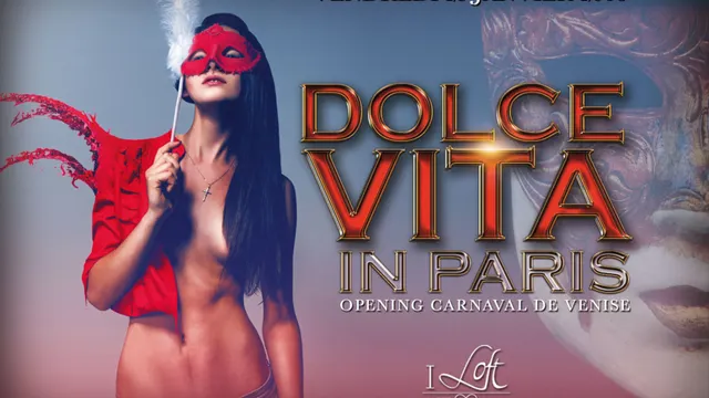 DOLCE VITA IN PARIS - OPENING CARNAVAL DE VENISE