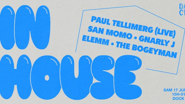 IN HOUSE #2 w/ Paul Tellimerg (live), San Momo, Gnarly J, Elemm & The Bogeyman