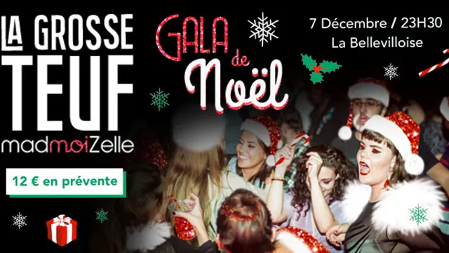 La Grosse Teuf madmoiZelle Gala de Noël