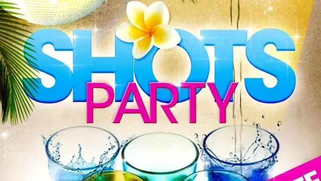 SHOTS PARTY