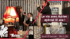 Le vin avec Adrien spécial 10 ans !