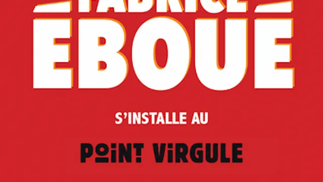FABRICE EBOUE AU POINT VIRGULE